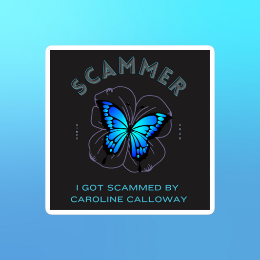 Caroline Calloway SCAMMER Square 4x4 Vinyl Sticker | Water Bottle & Laptop Decal