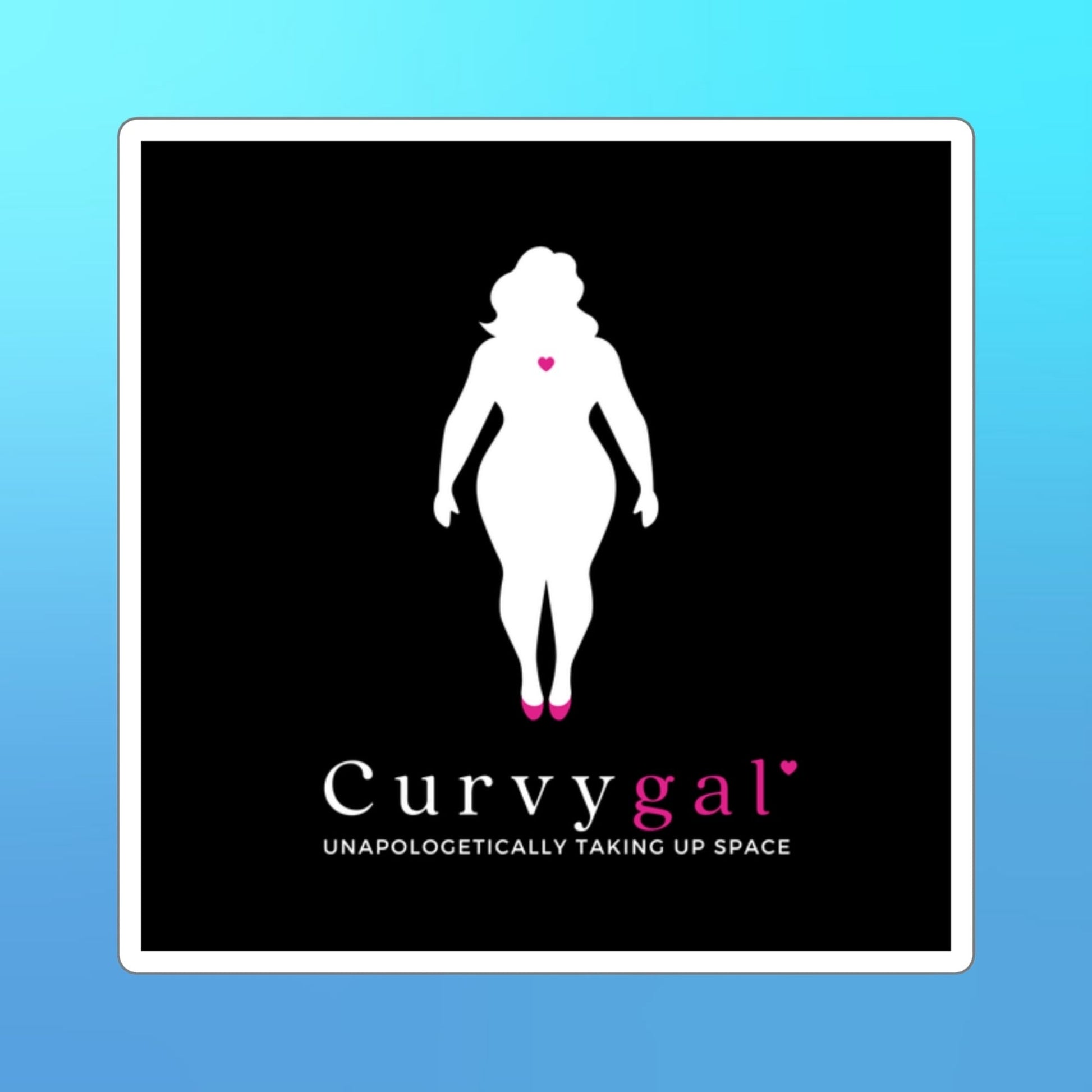 A black vinyl sticker that reads Curvygal: Unapologetically Taking Up Space in black and pink font underneath the silhouette of a curvy feminine body with a pink heart in the center of the chest.