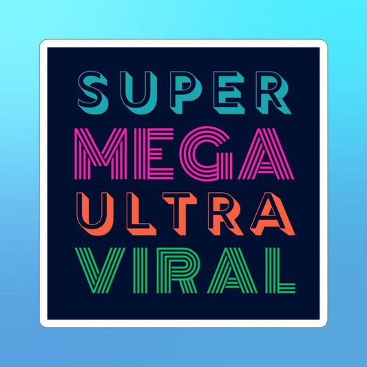 SUPER MEGA ULTRA VIRAL Square Die-Cut Sticker | Cheater Cheater Brand